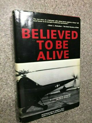 Believed To Be Alive By Capt.  John Thornton Korean War Navy Signed Dedicated
