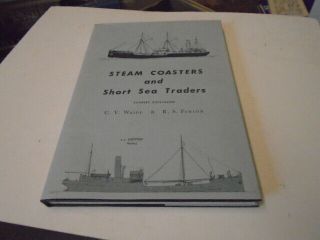 Steam Coasters & Short Sea Traders By Waine & Fenton,  Hc/dj,  3rd Edition/boats
