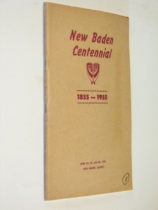 Centennial Celebration Baden Illinois 1855 - 1955 Clinton Co Il History