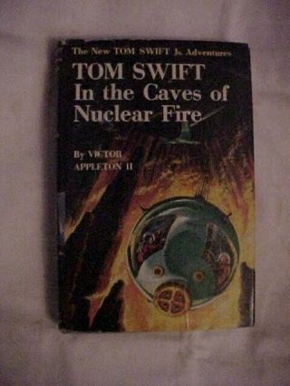 Tom Swift In The Caves Of Nuclear Fire By Appleton Science Fiction Children 