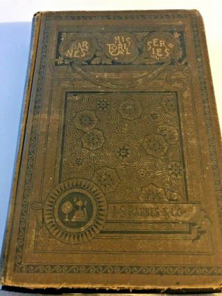 Antique 1885 A Brief History Of The United States - A S Barnes And Co