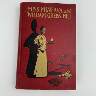 Vintage Miss Minerva And William Green Hill By Frances Boyd Calhoun 1910