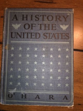 1919 A History Of The United States John O’hara 1st Edition