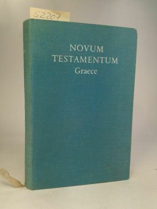 Novum Testamentum Graece.  Cum Apparatu Critico Curavit D.  Eberhard Nestle.  Novis