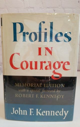 Profiles In Courage By John F.  Kennedy With A Special Foreword By Robert F.