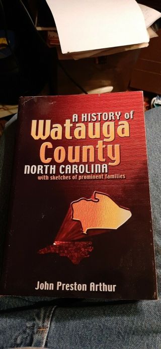 A History Of Watauga County North Carolina By John Arthur