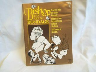 Vintage Bishop The Art Of Bondage Volume 1 April 1992