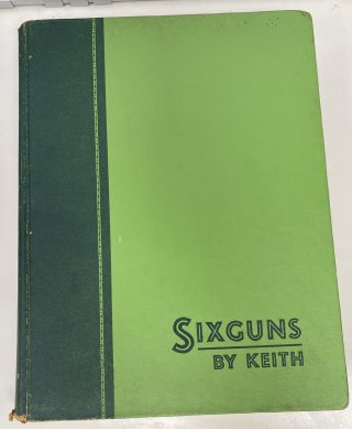 Sixguns By Keith: The Standard Reference Work Guns Rifles Hardcover Elmer Keith