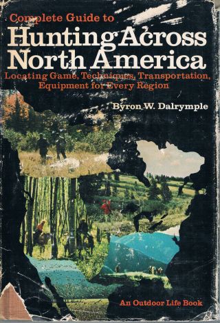 Complete Guide To Hunting Across North America 1970 - Maps Of Game By State