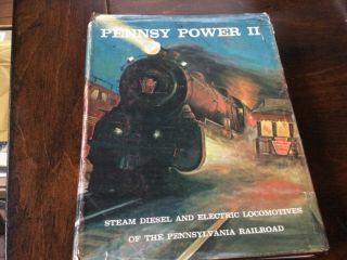 Pennsy Power Ii: Steam Diesel And Electric Locomotives Of The Pennsylvania Railr