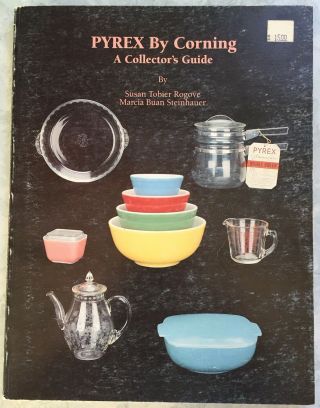 Pyrex By Corning : A Collector 