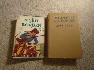 The Spirit Of The Border By Zane Grey (1906) Grosset & Dunlap Book H/c D/j