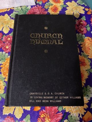 Church Hymnal - Official Seventh - Day Adventist Hymnal 1941