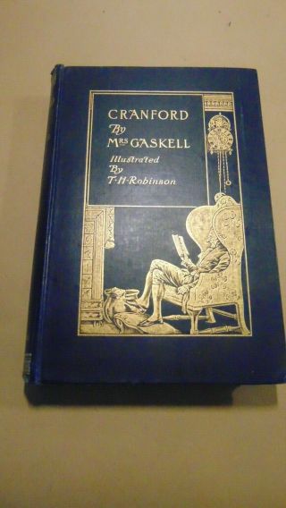 1896 Decorative Binding Cranford By Mrs Gaskell Illustrated By T.  H.  Robinson