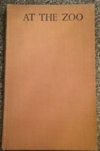 At The Zoo By Julian Huxley.  1st Edition.  1936.  Signed.  Allen & Unwin.  Rare
