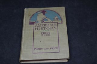 American History First Book Perry And Price Hc 1913