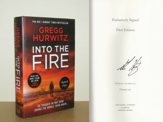Gregg Hurwitz - Into The Fire (orphan X) - Signed - 1st/1st (2020 First Ed Dj)