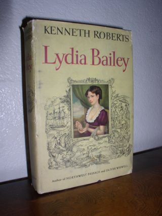 Lydia Bailey By Kenneth Roberts (1947,  Hc,  Dj,  Bce)