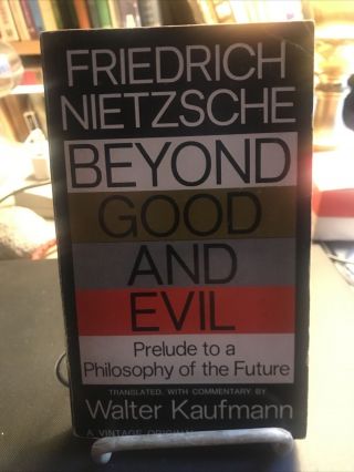 Nietzsche Beyond Good And Evil &the Will To Power Two Books Edited By W.  Kaufman