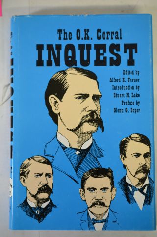 Ok Corral Inquest,  Ed Turner,  (1981),  Hc/dj,  American West,  Wyatt Earp