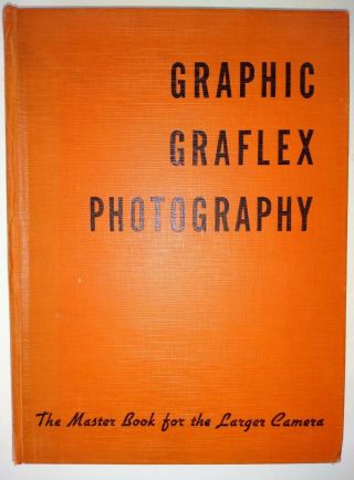 Graphic Graflex Photography,  book by Morgan and Lester 1944 edition 2