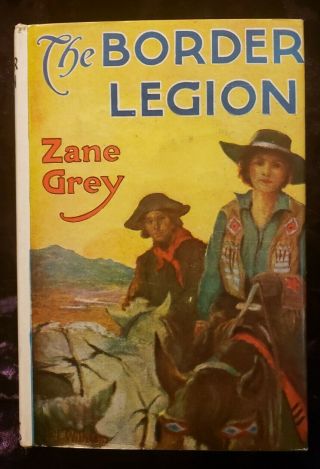 Zane Grey The Border Legion 1916
