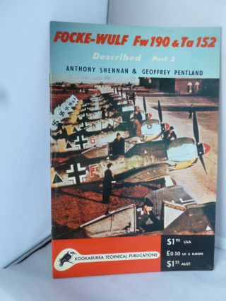 Focke - Wulf Fw 190 & Ta 152 - Part 2 - Kookaburra Technical Publications 1970