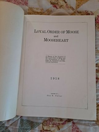 Vintage book1918 Loyal Order Of Moose &mooseheart - illinois&lots Of Photos 3