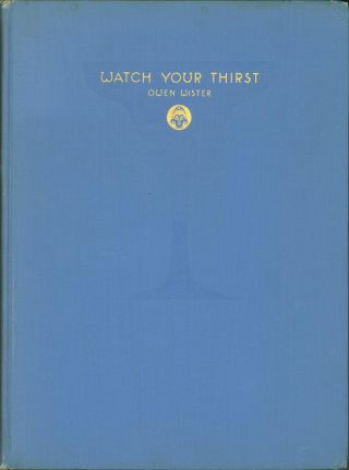 Owen Wister / Watch Your Thirst A Dry Opera In Three Acts Signed 1923 269409