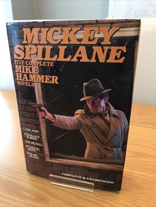 Mickey Spillane: Five Complete Mike Hammer Novels