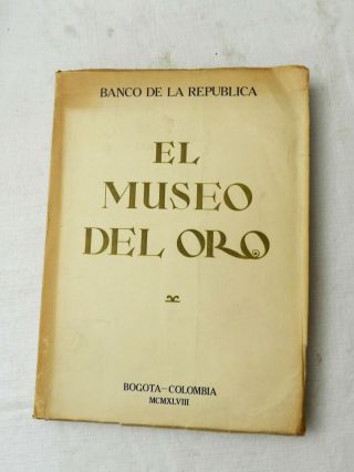 1948,  El Museo Del Oro By Banco De La Republica,  Sb,  Pre - Columbian Gold,  Spanish