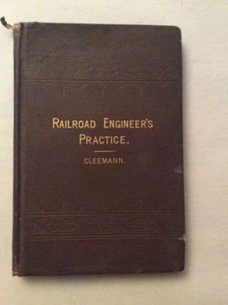1883 Railroads Engineer’s Practice Hc 2nd Edition