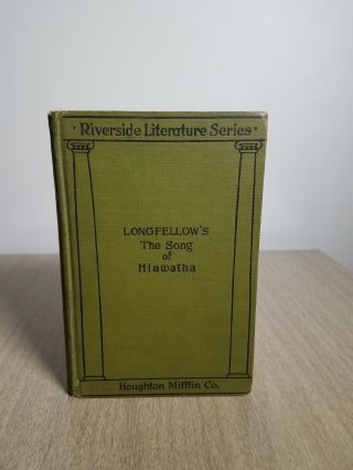 Longfellow’s The Song Of Hiawatha 1901 Riverside Literature Series Houghton Miff