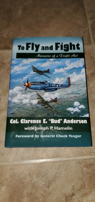 To Fly And Flight Memoirs Of A Triple Ace Signed Col.  Clarence E.  