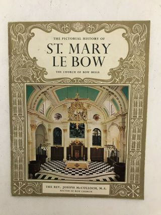 The Pictorial History Of St Mary Le Bow - The Rev J Mcculloch - Pitkin - 1964