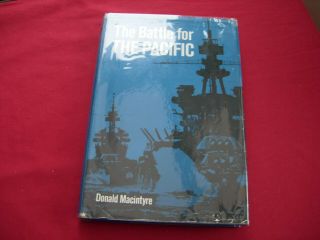 Batsford Battle Series The Battle For The Pacific By D Macintyre