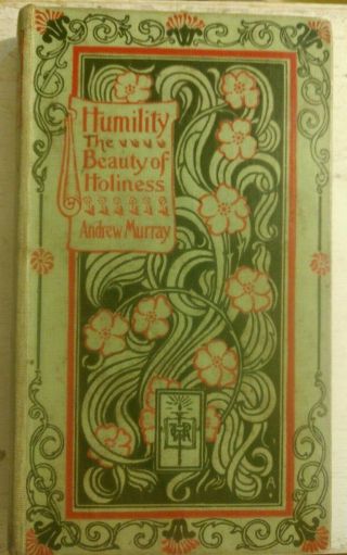 Humility - The Beauty Of Holiness 1896 Andrew Murray / Hughesville Pa Bookplate