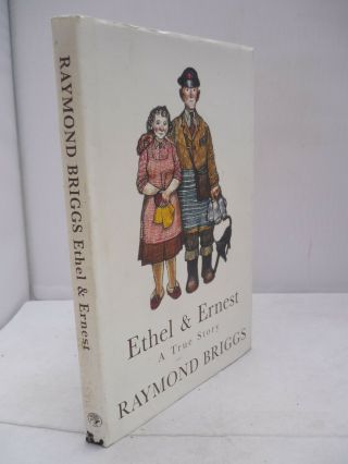 Ethel & Ernest - A True Story By Raymond Briggs Hb Dj 1998 Illustrated