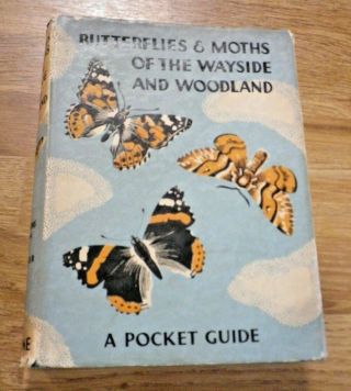 Butterflies And Moths Of The Wayside And Woodland W J Stokoe 1939 1st Edtn Hb