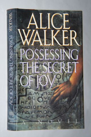 Possessing The Secret Of Joy By Alice Walker First Edition Hc (1992)