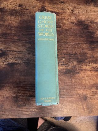 Great Ghost Stories Of The World Alexander Laing