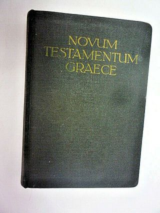 Greek Testament (novum Testamentum Graece) E.  Nestle,  Ed.  23rd Edition 1957