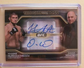 2016 Topps Ufc Thoughts From The Boss Khabib & Dana White Auto 12/50 Plus More
