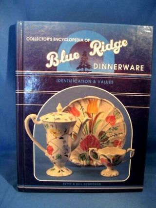 Collectors Encyclopedia Of Blue Ridge Dinnerware Hardback Book