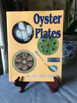 Oysters Plates 1st Edition By Jim And Vivian Karsintz