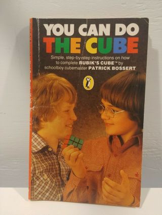You Can Do The Cube - Patrick Bossert - 1981 How To Complete Rubik 