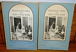 Two 1972 Pleasant Hill In The Civil War Books - Thomas Clark - One Autographed