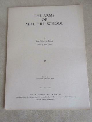 THE ARMS OF MILL HILL SCHOOL by David Christie - Murray & Dan Escott,  HERALDRY 3