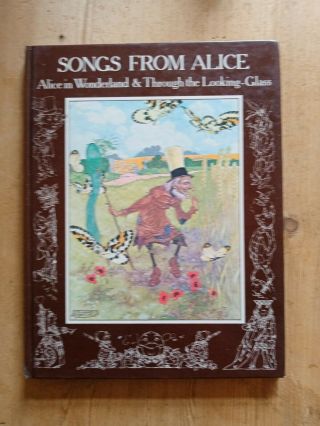 Songs From Alice In Wonderland & Looking Glass /l.  Carroll/d.  Harper.  /c.  Folkard