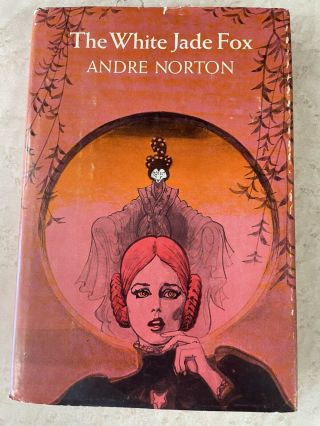The White Jade Fox By Andre Norton 1975 1st Edition Hardcover - Gothic - Occult